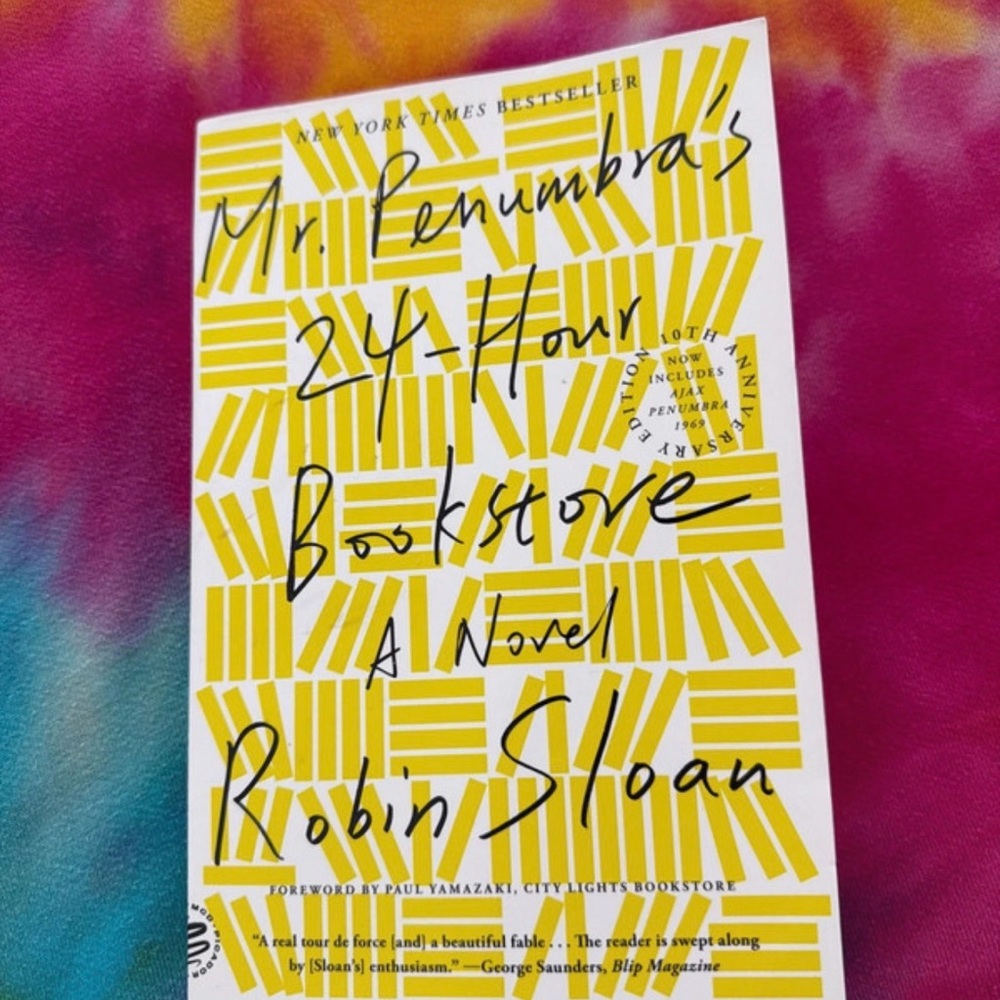 Mr Penumbra’s 24-Hour Bookstore by Robin Sloan